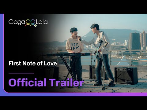 GagaOOLala Original BL "First Note of Love" Coming Soon! will premiere August 12!