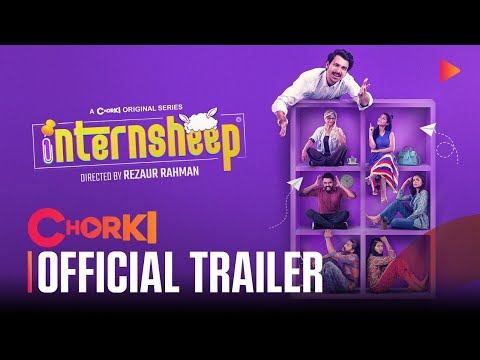 Internsheep | Official Trailer | Chorki Original Series | Shommo | Sadia | Nodi | Arpan | Mishu