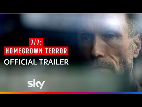7/7: Homegrown Terror | Official Trailer | Sky