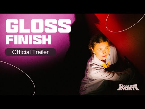 Gloss Finish (Trailer) | Day One Shorts 2025