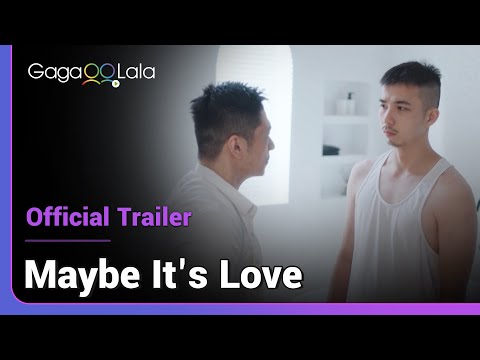Maybe It's Love | Official Trailer | He never dates men who are boyfriend material...