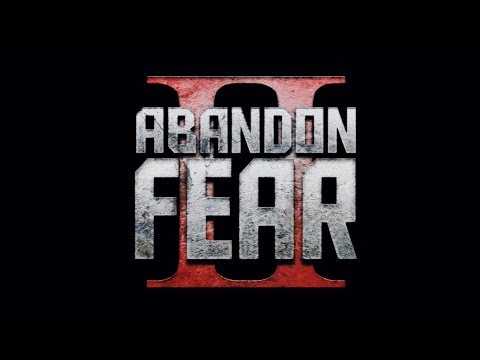 Abandon Fear 2 (Official Trailer)