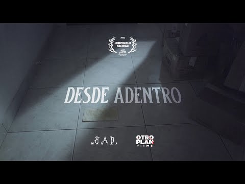 Trailer // Desde Adentro (2022)