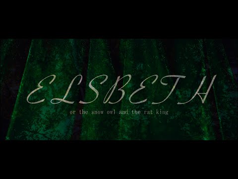 ELSBETH - A D.K. Lawhorn Film - Official Trailer