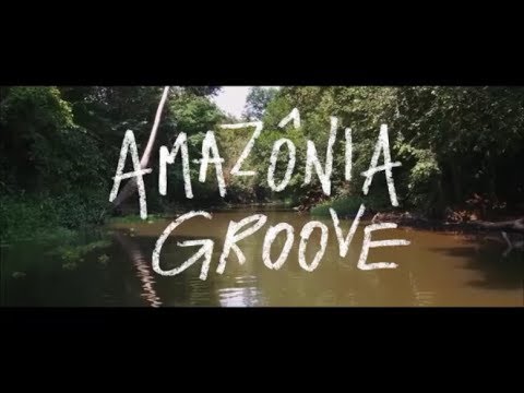 AMAZÔNIA GROOVE - FILME 2019 - TRAILER OFICIAL