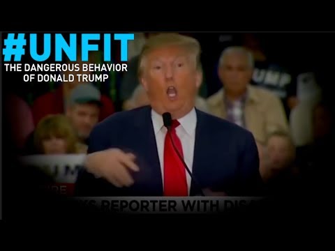 #UNFIT The Dangerous Behavior of Donald Trump