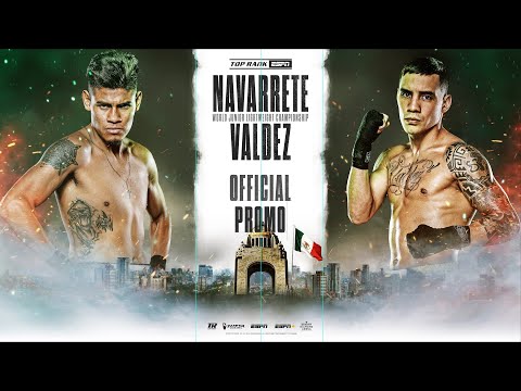 Emanuel Navarrete vs Oscar Valdez | OFFICIAL PROMO | The Showdown For Mexico