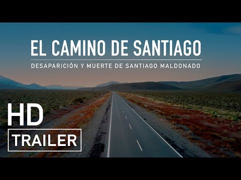 TRAILER El Camino de Santiago. Desaparición y muerte de Santiago Maldonado