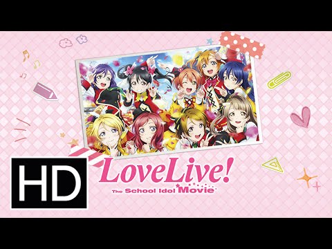Love Live! The School Idol Movie - Official Trailer