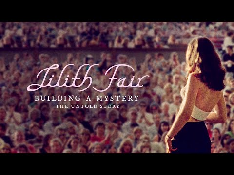 ‘Lilith Fair: Building a Mystery - The Untold Story’ | Official Trailer