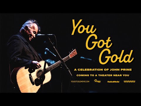 OFFICIAL TRAILER | YOU GOT GOLD — A CELEBRATION OF JOHN PRINE