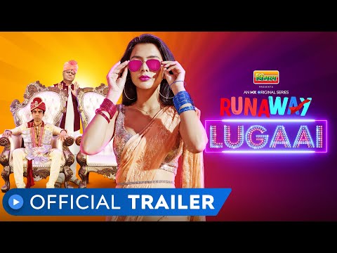 Runaway Lugaai | Official Trailer | Naveen Kasturia | Ruhi Singh | Sanjay Mishra | MX Player
