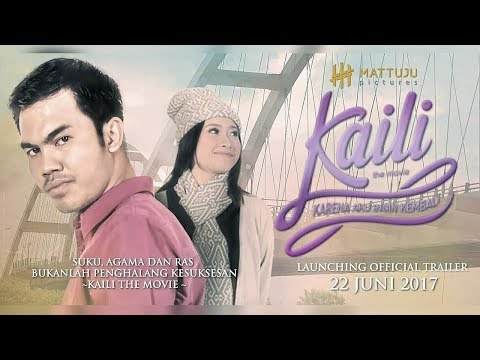 KAILI : Karena Aku Ingin Kembali | Official Trailer | 09 November 2017 di Bioskop