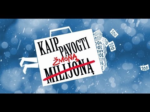 KAIP PAVOGTI ŽMONĄ oficialus anonsas / official trailer