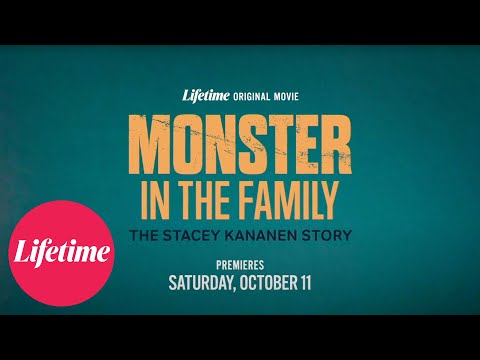 Monster In The Family: The Stacey Kananen Story | Official Trailer | Lifetime