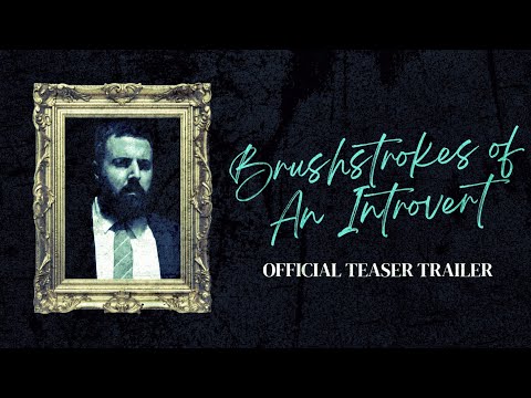 Brushstrokes of An Introvert | Official Teaser Trailer | Coming soon...
