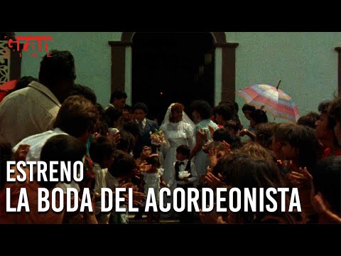La Boda del Acordeonista  |  Estreno 21 de Agosto en Gran Cine