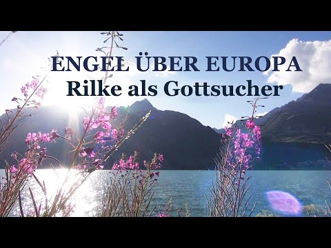 Engel über Europa - Rilke als Gottsucher