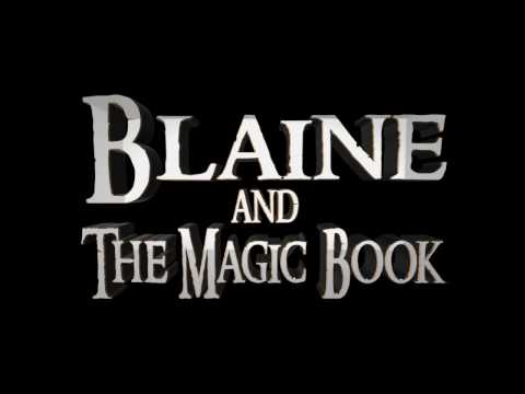 BLAINE AND THE MAGIC BOOK - Official Trailer (2017)