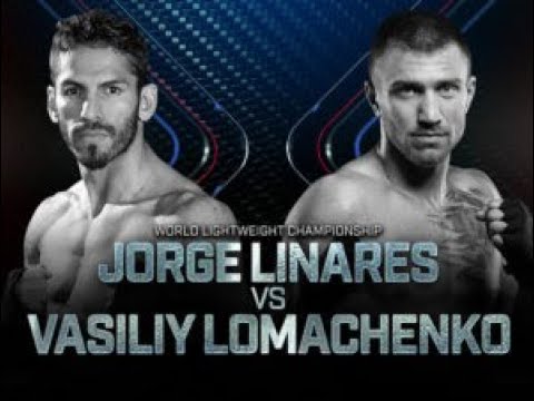 Vasyl Lomachenko vs Jorge Linares Full Fight