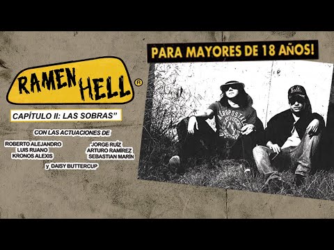 RAMEN HELL Parte II: Las Sobras