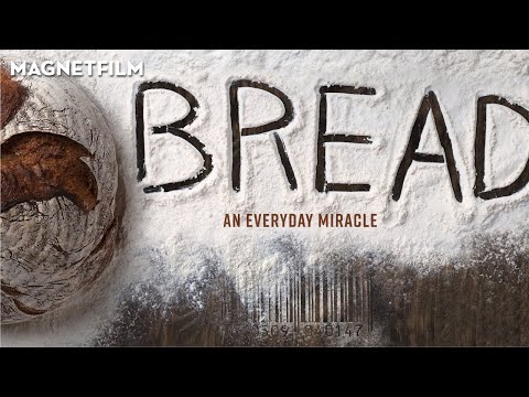 BREAD: AN EVERYDAY MIRACLE (Official Trailer) HD1080