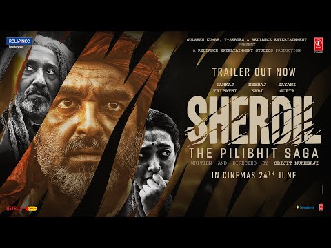 Sherdil -The Pilibhit Saga Official Trailer | Pankaj, Neeraj, Sayani | Srijit | In Cinemas 24th June