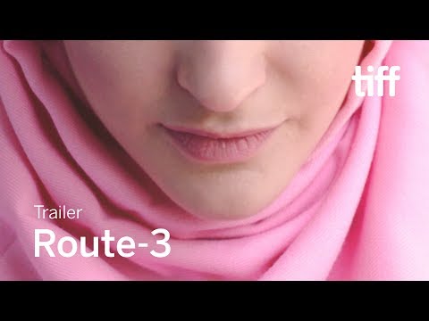 ROUTE-3 Trailer | TIFF 2019