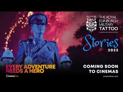 THE ROYAL EDINBURGH MILITARY TATTOO 2023 - COMING SOON TO CINEMAS