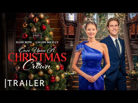 Once Upon A Christmas Crown | Nicely Entertainment | Trailer