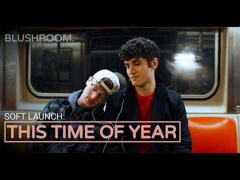 Blushroom Presents: This Time of Year | A Gay Short Film