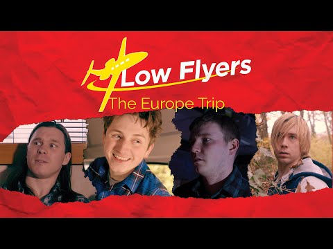 Low Flyers: The Europe Trip | Official Trailer | BayView Entertainment