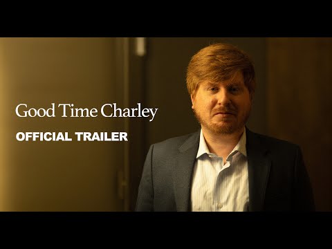 Good Time Charley | Official Trailer 4K | HPE