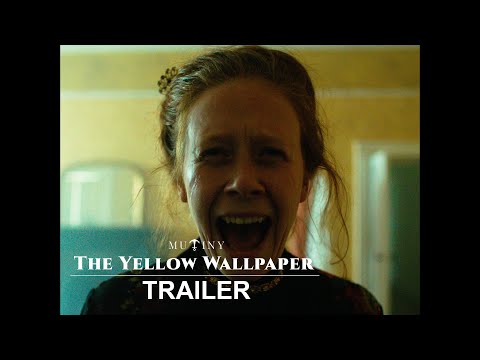 The Yellow Wallpaper | Official Trailer | Mutiny Pictures