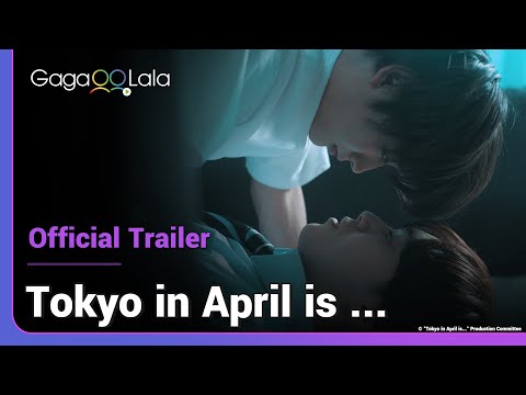 Tokyo in April is... | Official Trailer | Meeting his first love after 10 years be like...