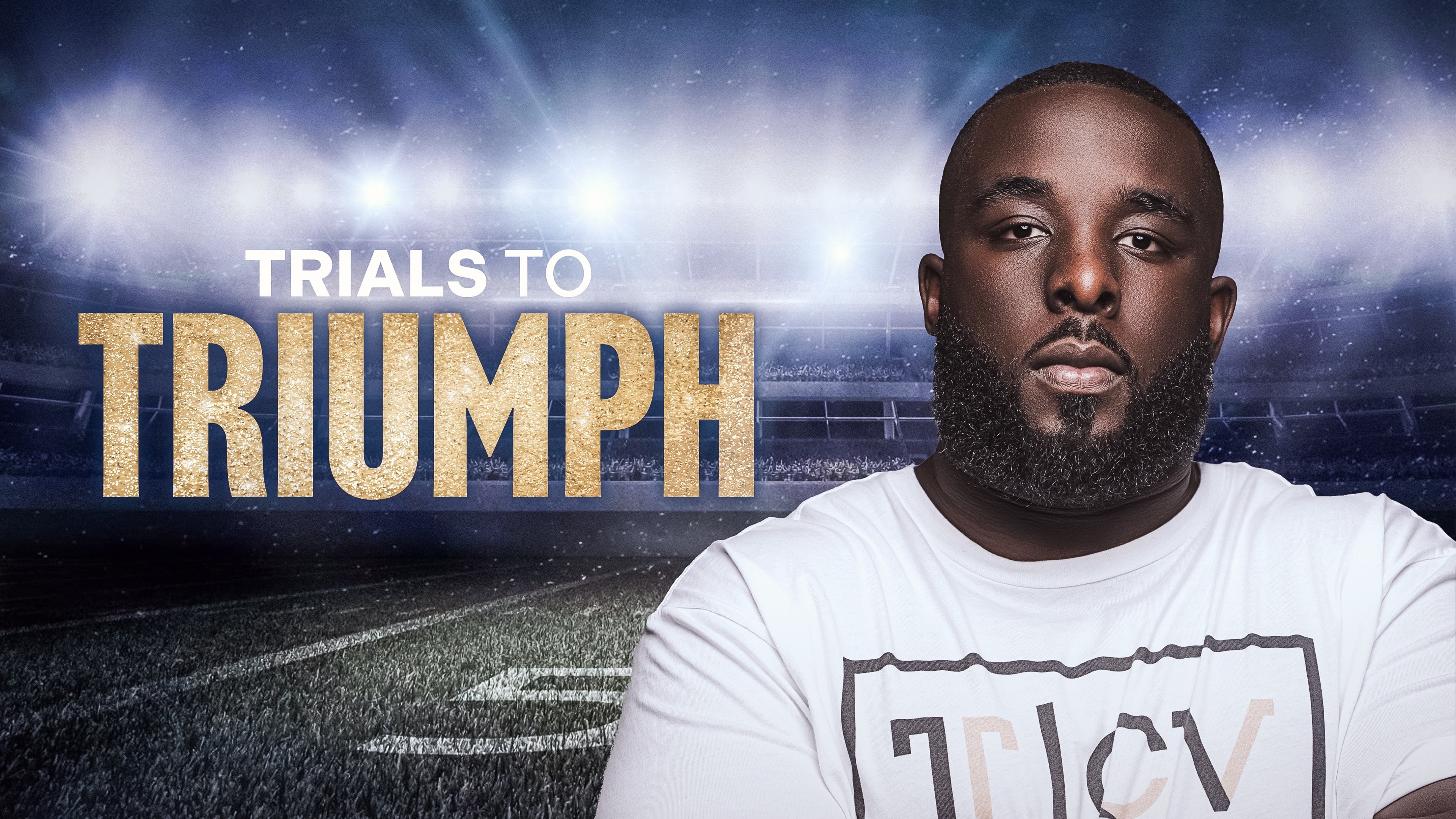 Backdrop for Trials To Triumph: The Documentary