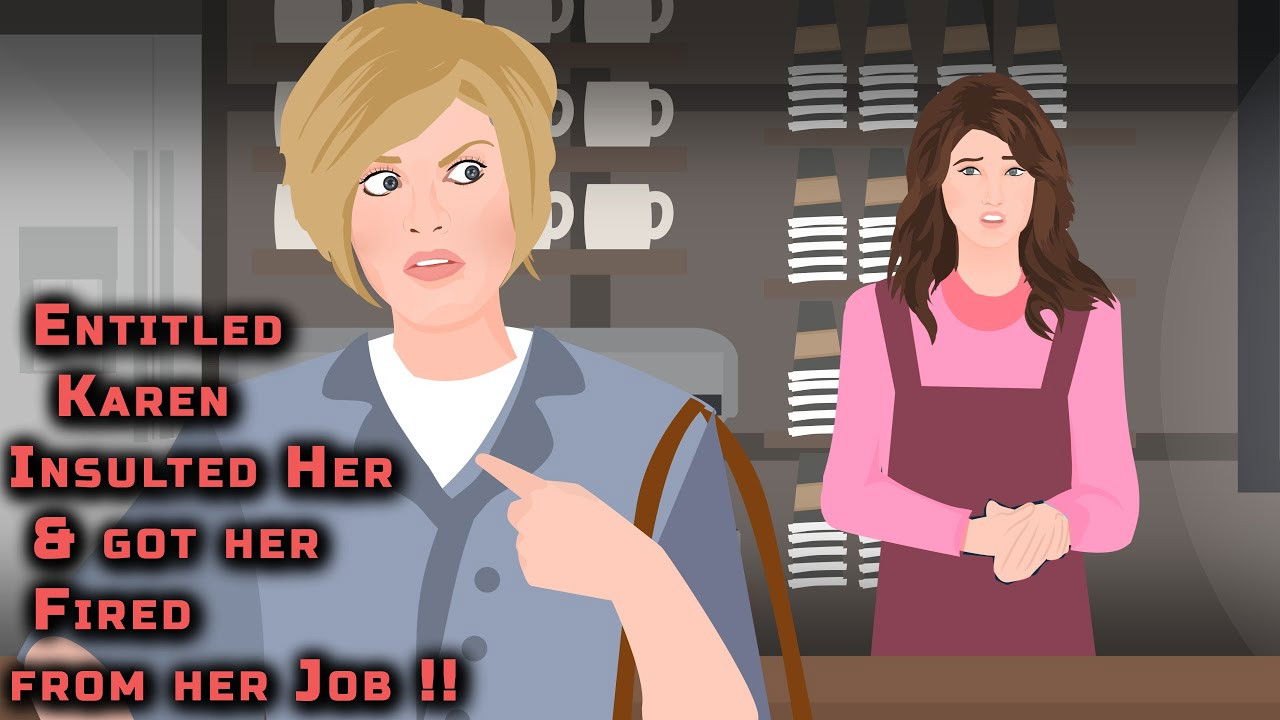 Backdrop for Entitled Karen Insulted Her and got her Fired from her Job !!