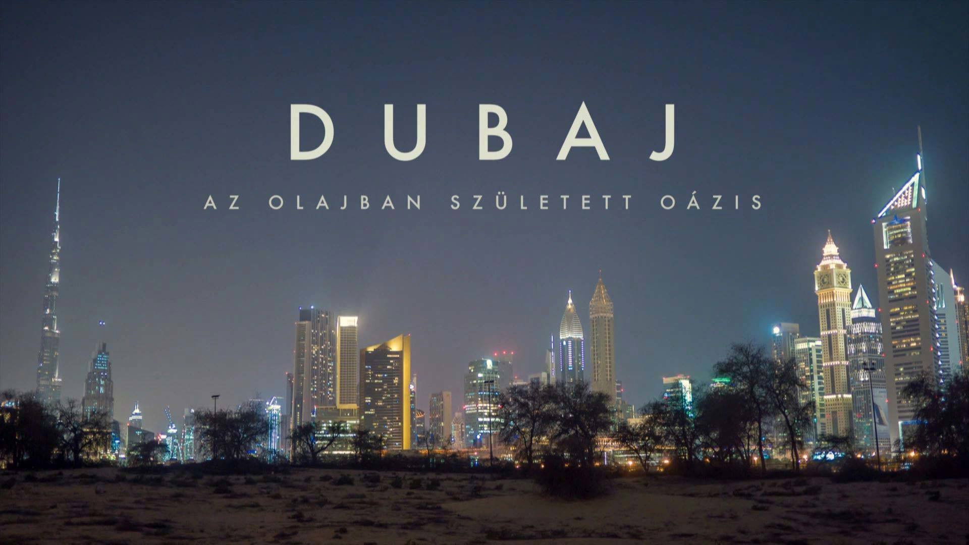 Backdrop for Dubaj, az olajban született oázis