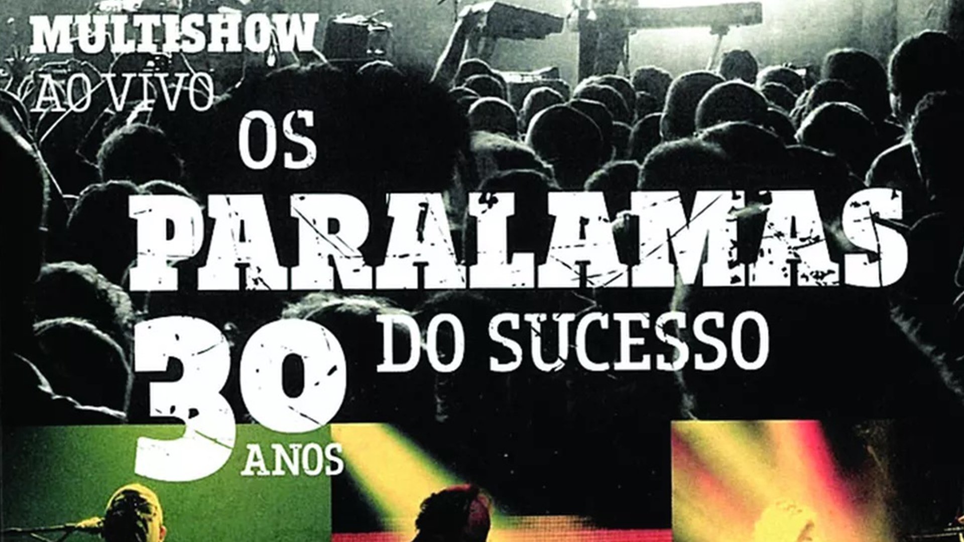 Backdrop for Os Paralamas do Sucesso - 30 Anos Multishow ao Vivo