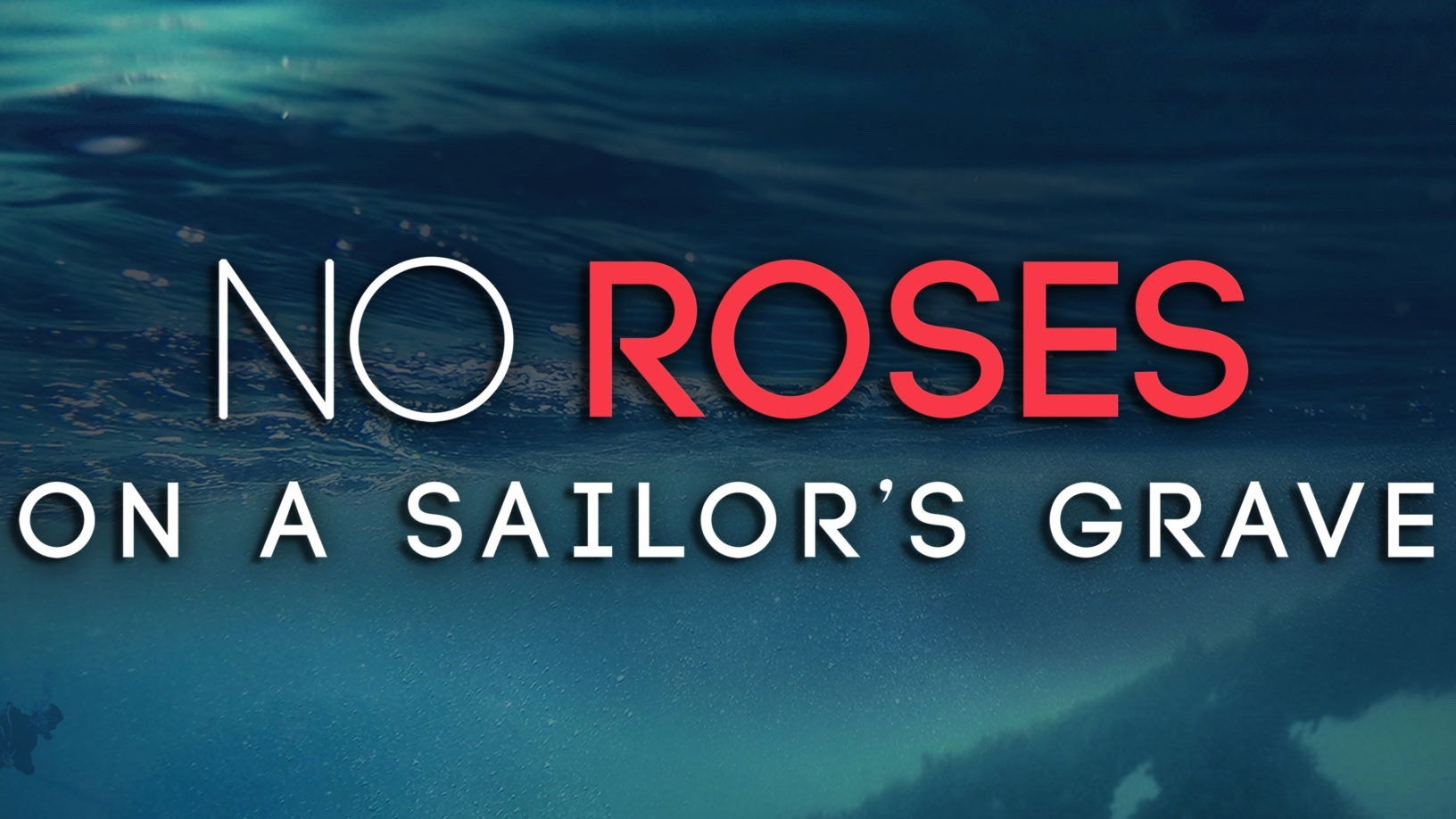 Backdrop for No Roses on a Sailor's Grave