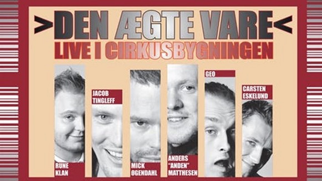 Backdrop for Den Ægte Vare: Live i Cirkusbygningen