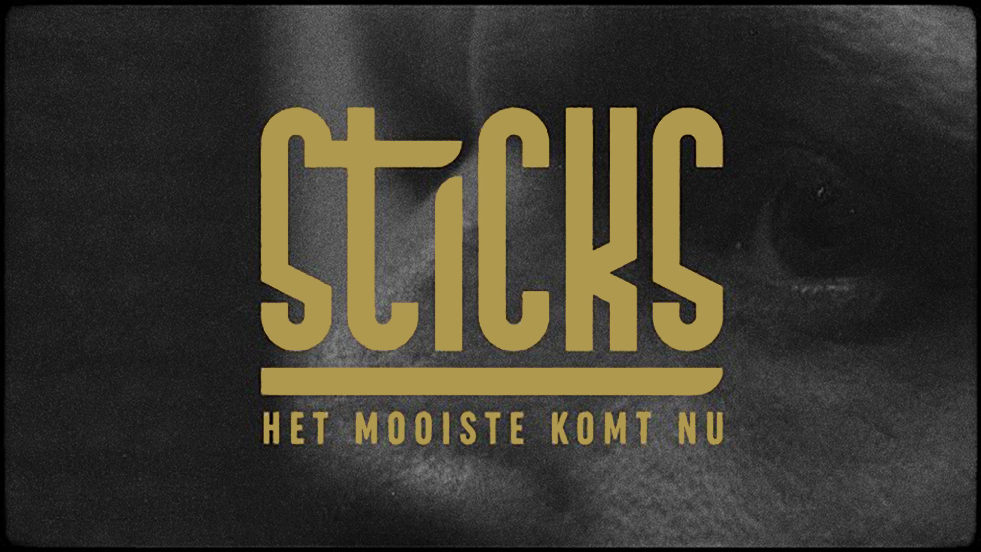 Backdrop for Sticks - Het Mooiste Komt Nu