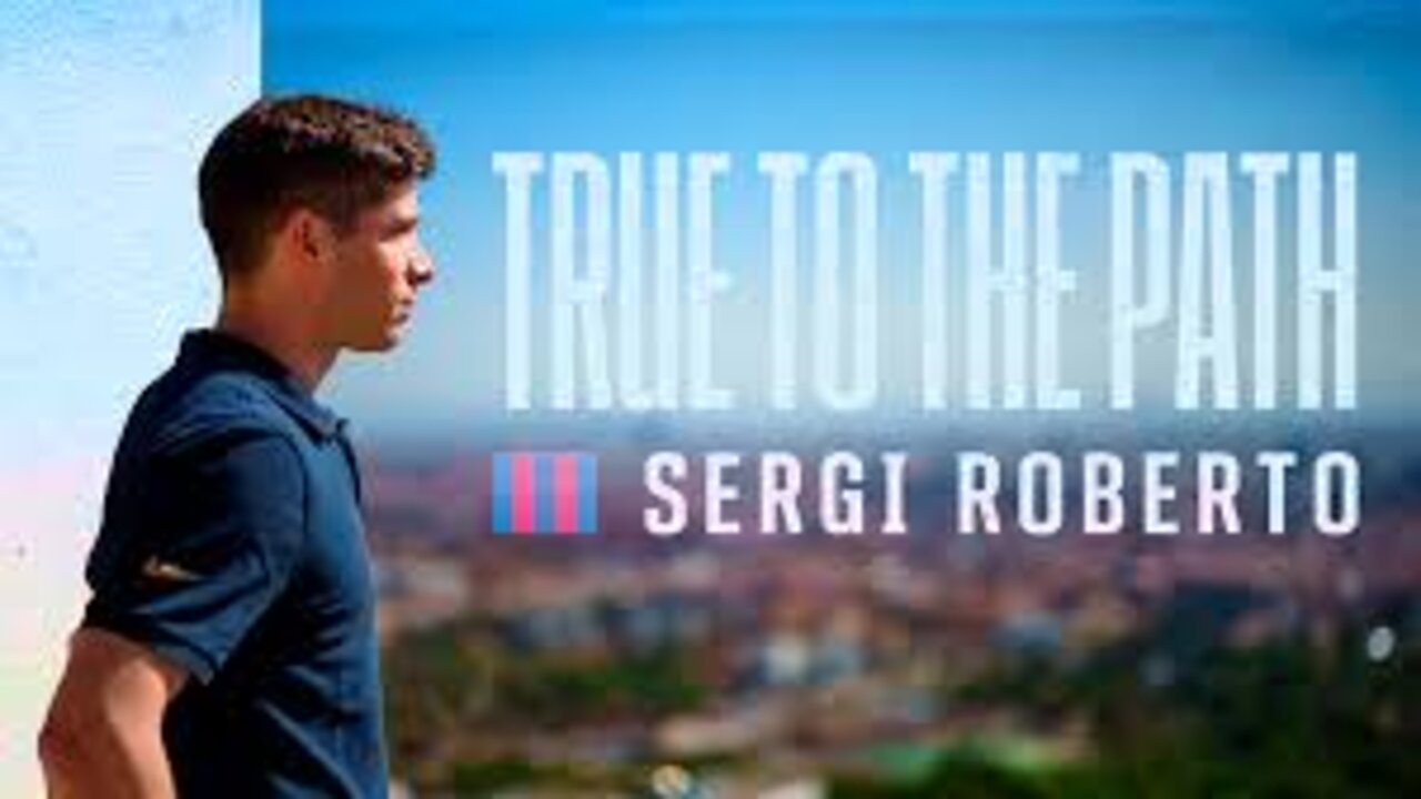 Backdrop for Sergi Roberto: True to the Path