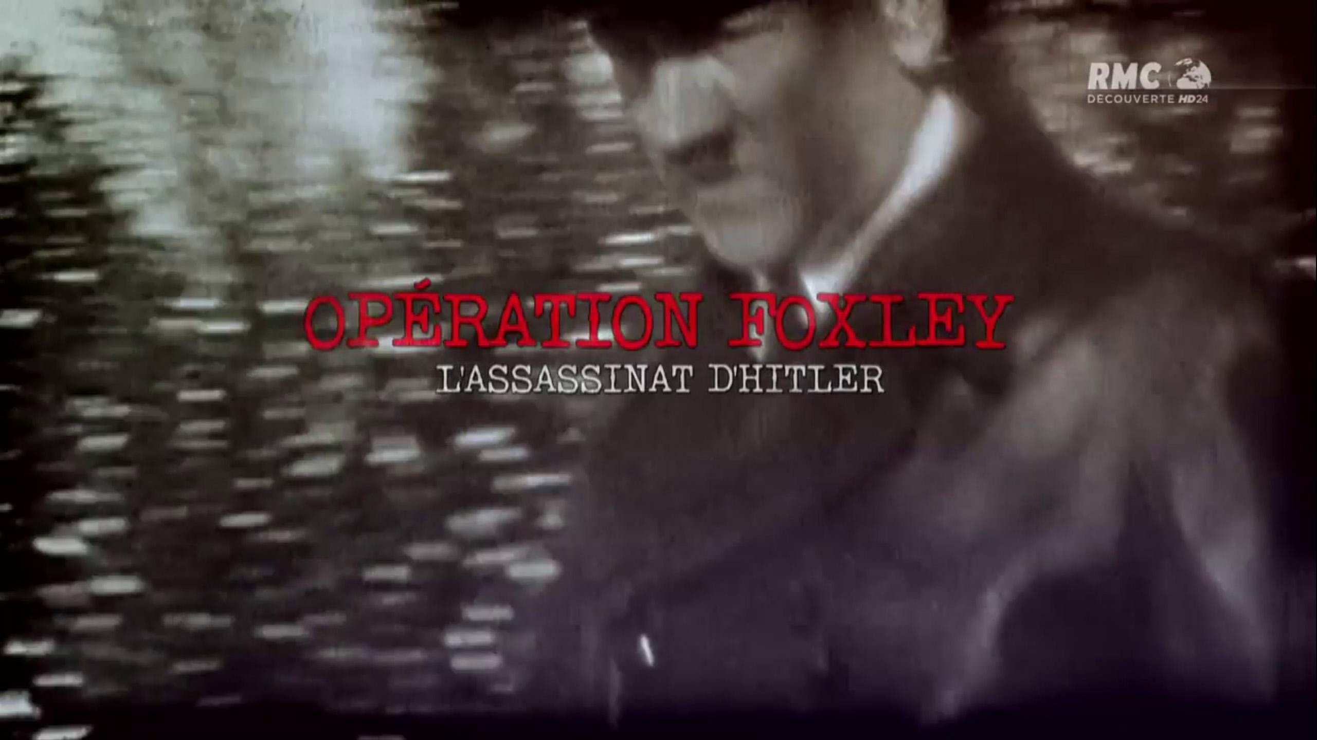 Backdrop for Operation Foxley: The Assassination of Hitler