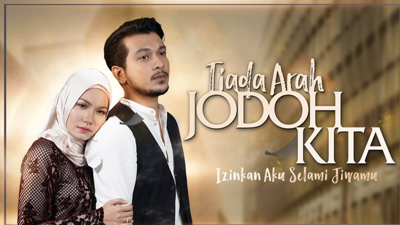 Backdrop for Tiada Arah Jodoh Kita