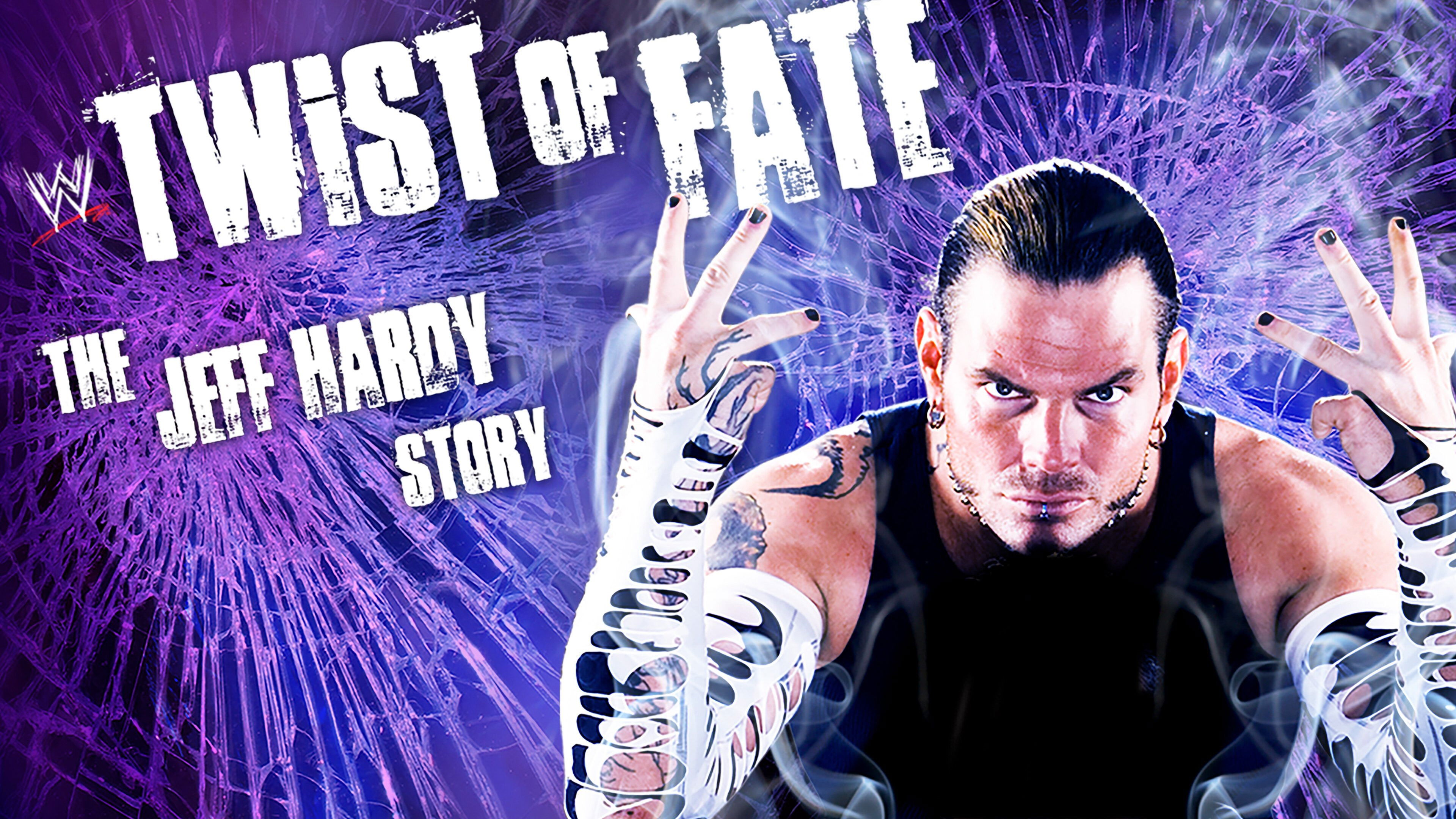 Backdrop for WWE: Twist of Fate - The Jeff Hardy Story