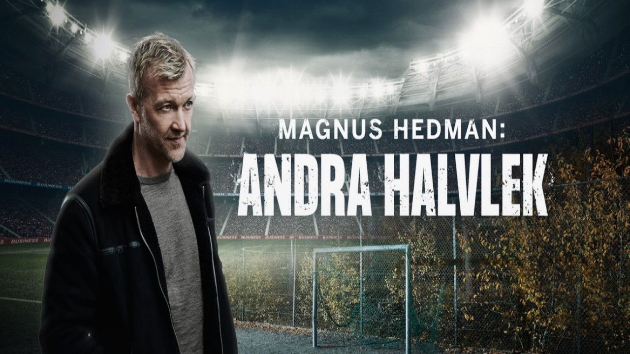 Backdrop for Magnus Hedman: Andra halvlek