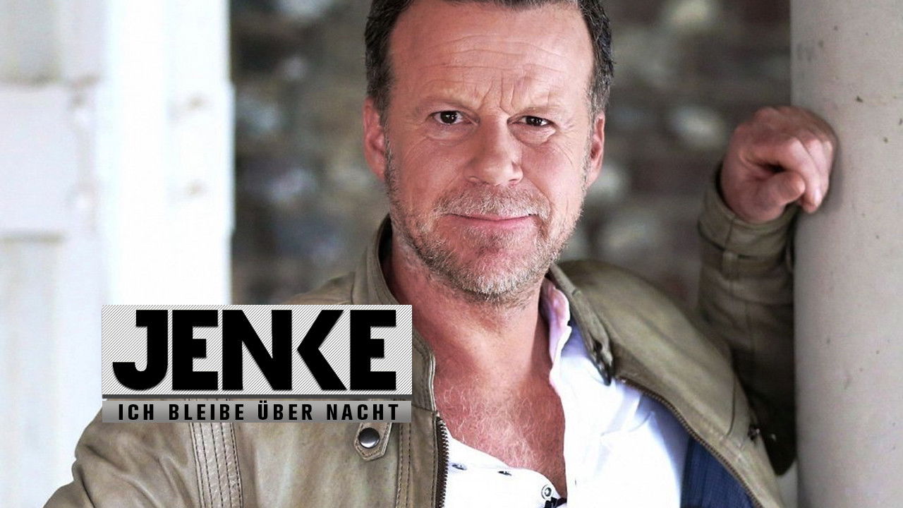 Backdrop for Jenke – Ich bleibe über Nacht