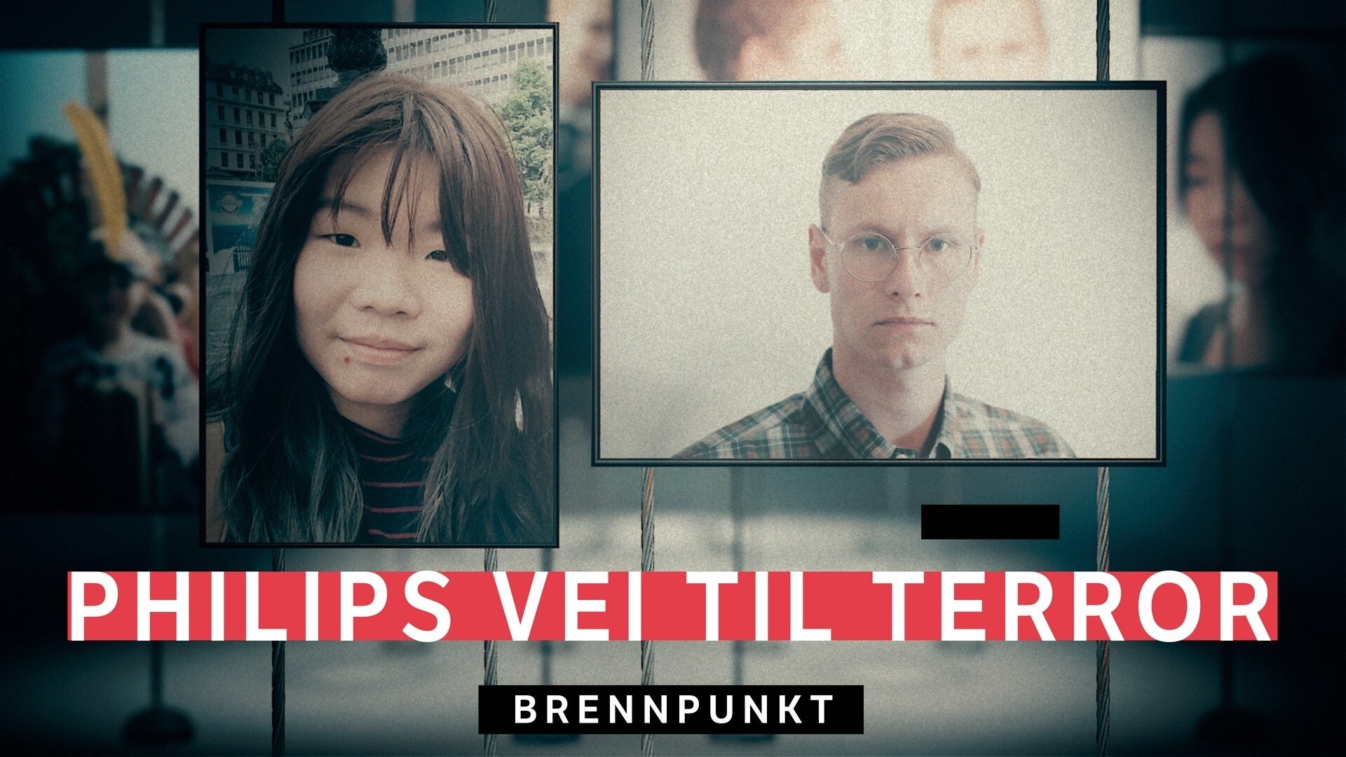 Backdrop for Brennpunkt: Philips vei til terror