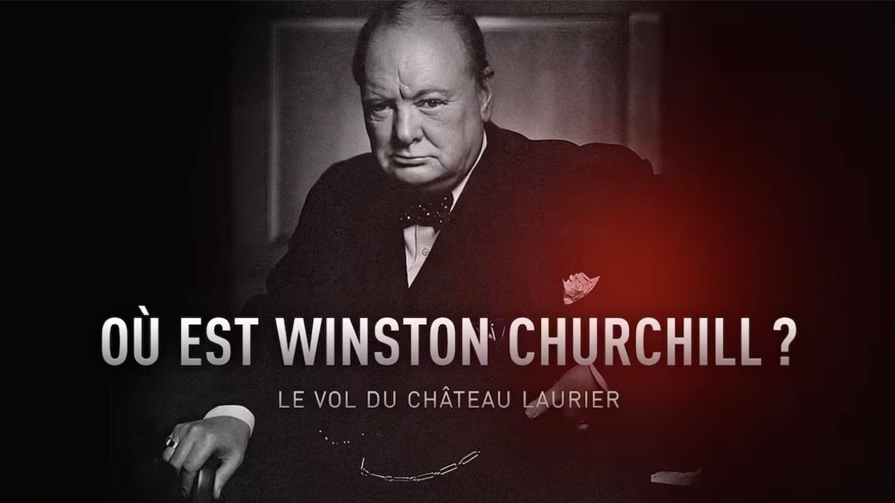 Backdrop for Où est Winston Churchill ? Le vol du Château Laurier